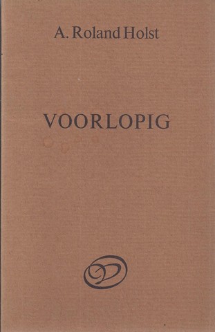 ROLAND HOLST, A. - Voorlopig