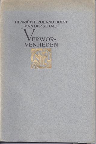 ROLAND HOLST- VAN DER SCHALK, HENRITTE - Verworvenheden