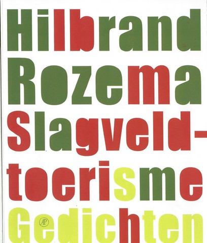 ROZEMA, HILBRAND (1971) - Slagveldtourisme , Gedichten