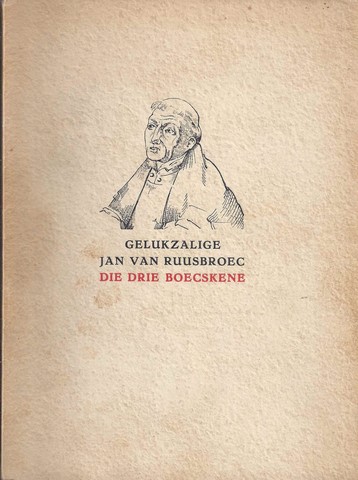 RUUSBROEC, JAN VAN - Die Drie Boecskene