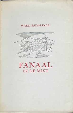 RUYSLINCK, WARD - Fanaal in de Mist, Het Epos Van Een Paria