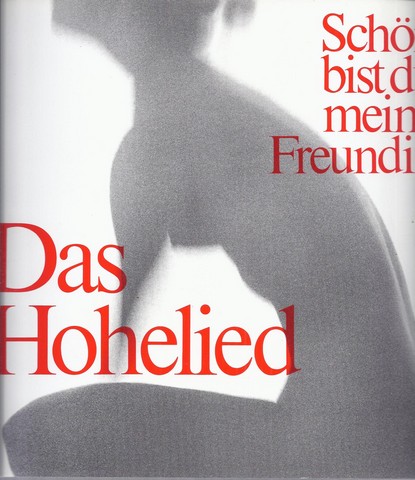 (SALOMO); SPRACHLICHE NEUFASSUNG MSGR.JOSEF KUNSTMANN - Das Hohelied; Schn Bist Du Meine Freundin