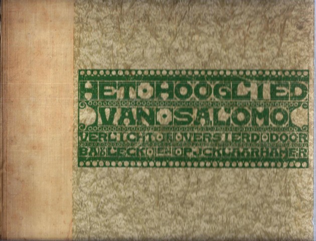 SALOMO - Het Hooglied Van Salomo Verlicht En Versierd Door B.A. Van Der Leck En P.J. C Klaarhamer