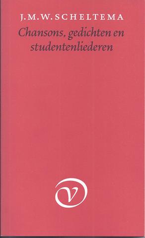 SCHELTEMA, J.M.W. (1921-1947) - Chansons, Gedichten En Studentenliederen