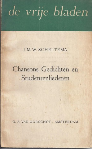 SCHELTEMA, J.M.W. (1921-1947) - Chansons, Gedichten En Studentenliederen