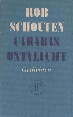 SCHOUTEN, ROB - Carabas Ontvlucht, Gedichten
