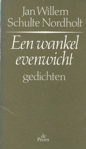 SCHULTE NORDHOLT, JAN WILLEM (1920-1995) - Een Wankel Evenwicht , Gedichten