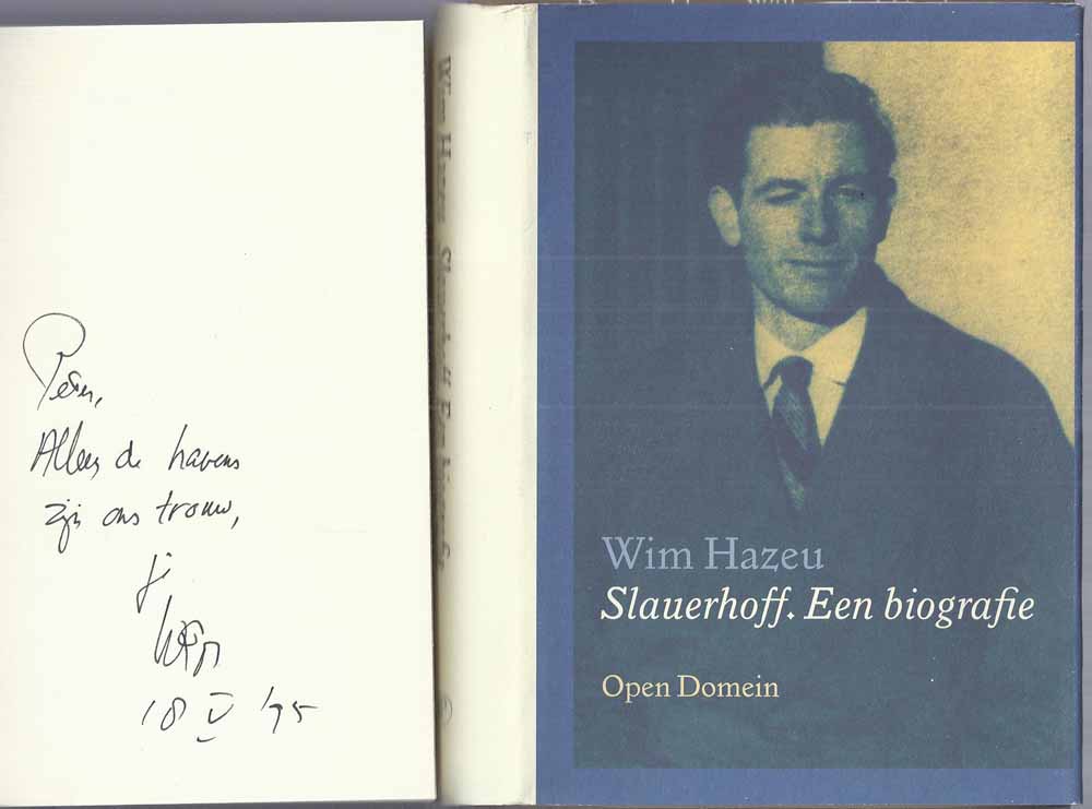 SLAUERHOFF, J. OVER; DOOR WIM HAZEU - Slauerhoff. Een Biografie