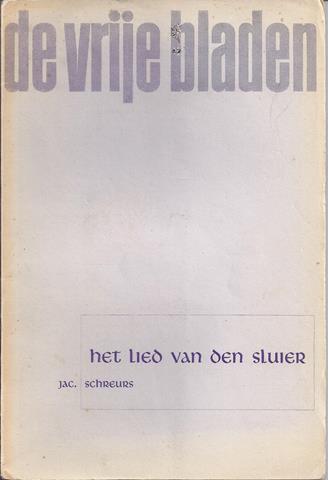 SCHREURS, JAC. - Het Lied Van Den Sluier