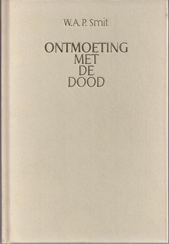 SMIT, W.A.P. (1903-1986) - Ontmoetingen Met de Dood; Honderd Kwatrijnen