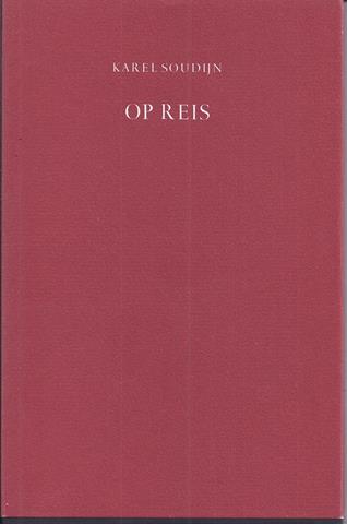 SOUDIJN, KAREL - Op Reis