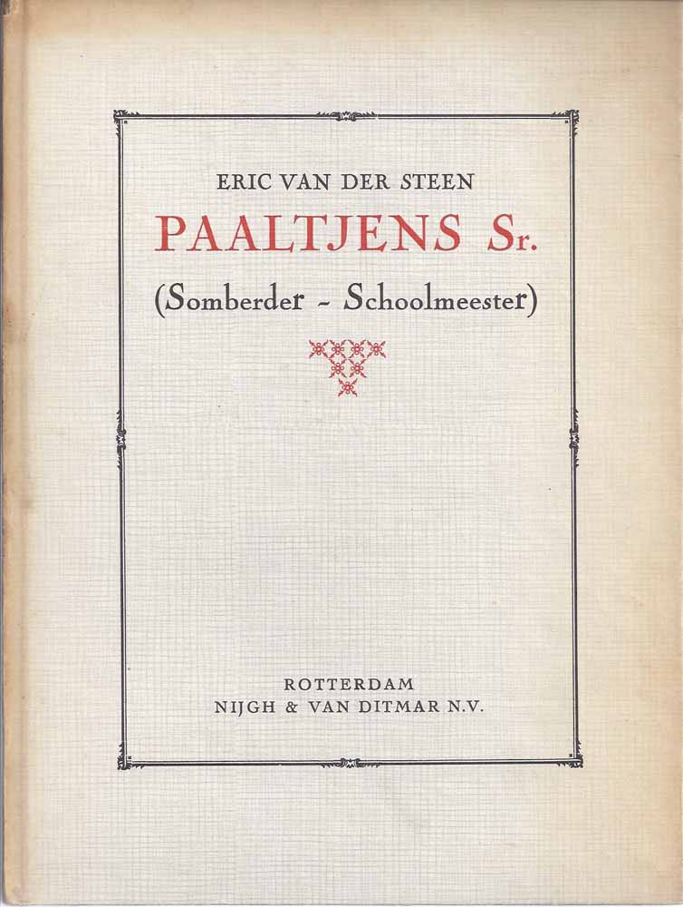 STEEN, ERIC VAN DER PS. VOOR DIRK ZIJLSTRA (1907-1985) - Paaltjes Sr. (Somberder- Schoolmeester)