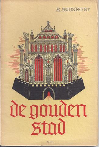 SUIDGEEST, A. - De Gouden Stad