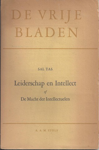TAS, SAL - Leiderschap En Intellect of de Macht Der Intellectuelen