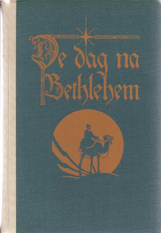 TOONDER, J. GERHARD - De Dag Na Bethlehem