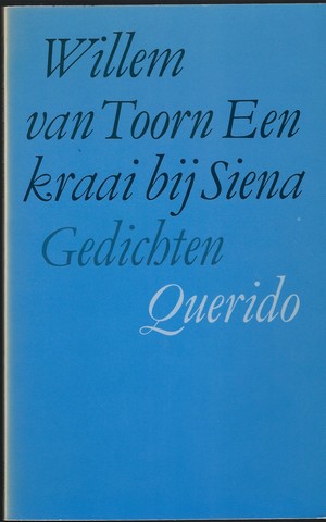 TOORN, WILLEM VAN (1935-...) - Een Kraai Bij Siena , Gedichten