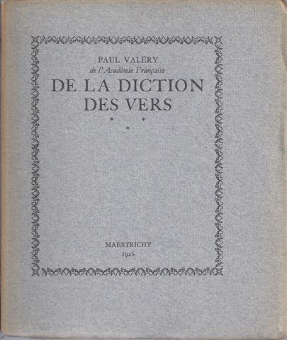 VALRY, PAUL (DE L'ACADMY FRANAISE) - De la Diction Des Vers