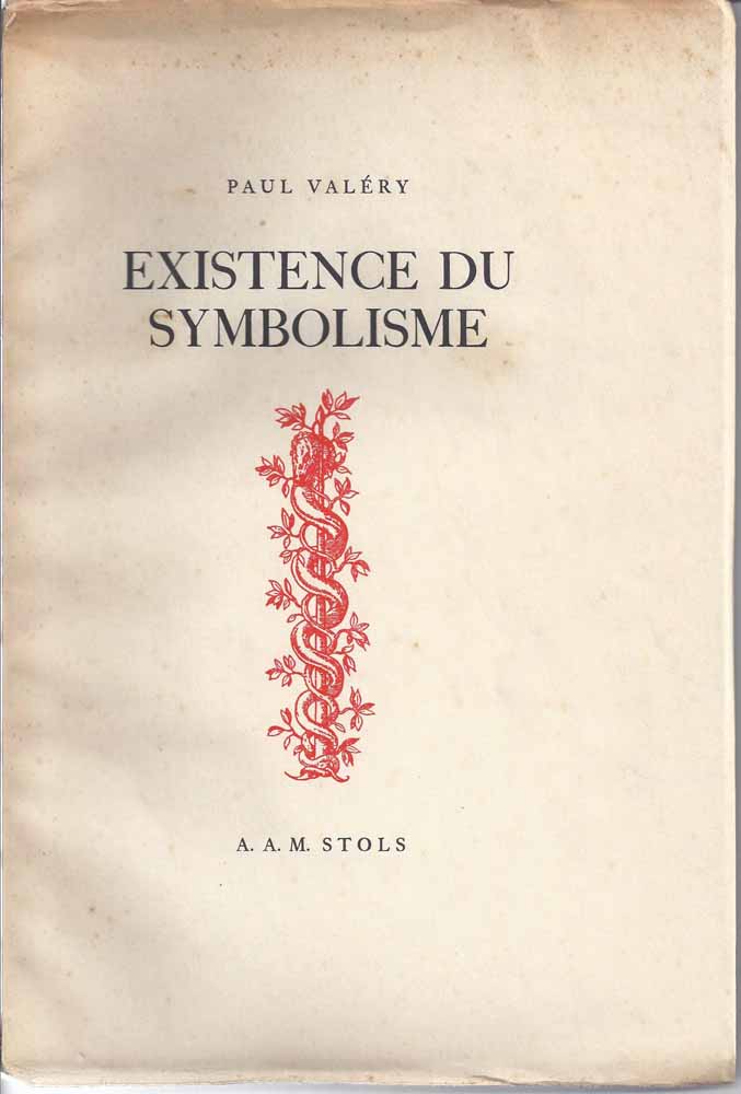 VALRY, PAUL (1871-1945) - Existence Du Symbolisme