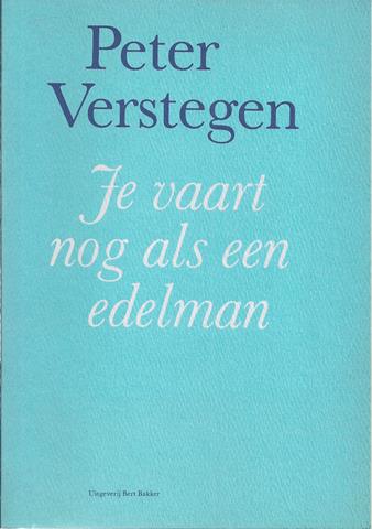 VERSTEGEN, PETER (1938-...) - Je Vaart Nog Als Een Edelman