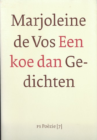 VOS, MARJOLEINE DE - Een Koe Dan Gedichten
