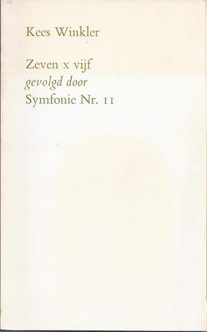 WINKLER, KEES (1927-2004) - Zeven X Vijf Gevolgd Door Symfonie Nr. 11