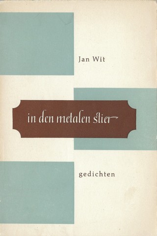 WIT, JAN (1914-1980) - In Den Metalen Slier