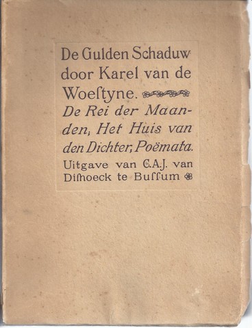 WOESTIJNE, KAREL VAN DE (1878-1929) - De Gulden Schaduw: De Rei Der Maanden, Het Huis Van Den Dichter, Pomata
