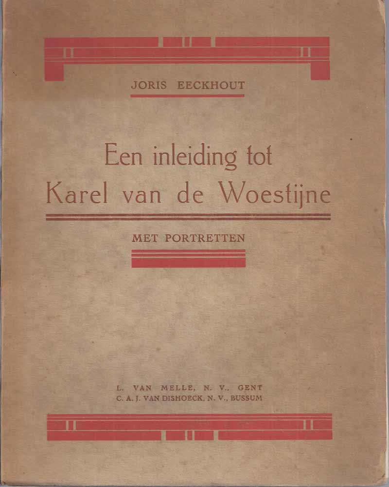 WOESTIJNE, KAREL VAN DE (1878-1929) OVER; DOOR DR.MATH.RUTTEN - Een Inleiding Tot Karel Van de Woestijne, Met Portretten