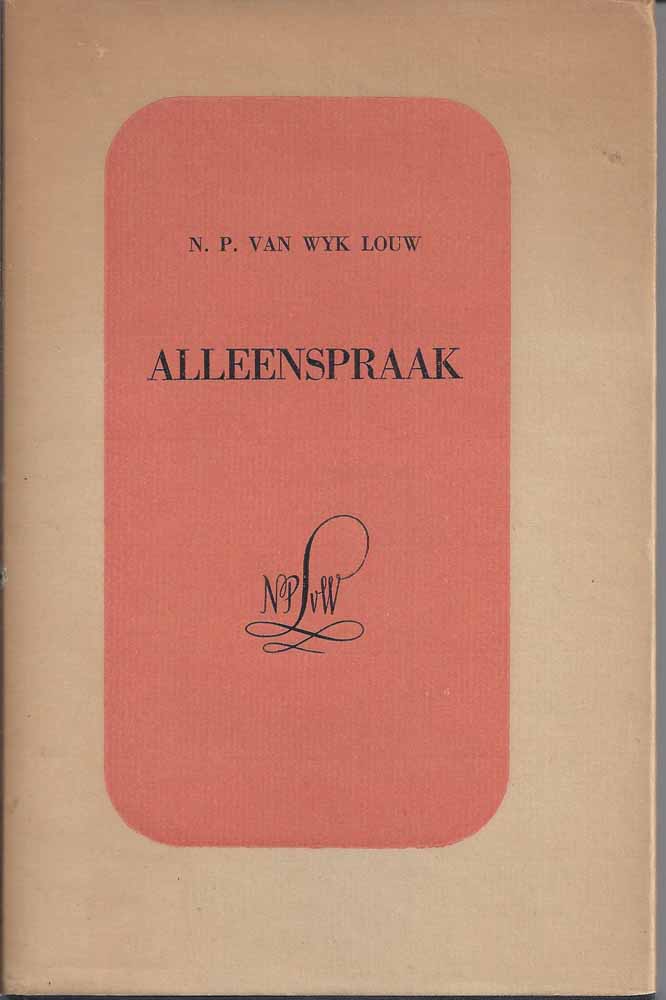 WYK LOUW, P.N.VAN - Alleenspraak