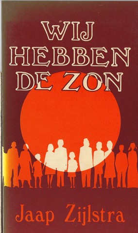 ZIJLSTRA, JAAP (1933-2015) - Wij Hebben de Zon