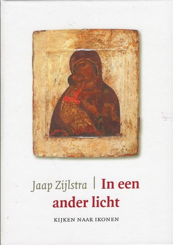 ZIJLSTRA, JAAP (1933-2015) - In Een Ander Licht, Kijken Naar Ikonen