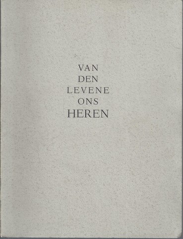 MIDDELNEDERLANDS SCHRIJVER (VAN VOOR 1300-VOLGENS PROF DR.VAN MIERLO; INLEIDING DOORJEF NOTERMANS - Vanden Levene Ons Heren- Zes Fragmenten