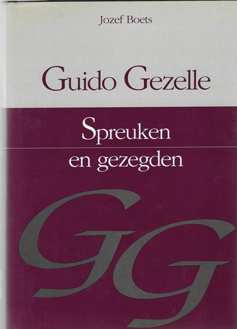 GEZELLE, GUIDO (1830-1899); BIJEEN GEBRACHT DOOR JOZEF BOETS - Guido Gezelle, Spreuken En Gezegden