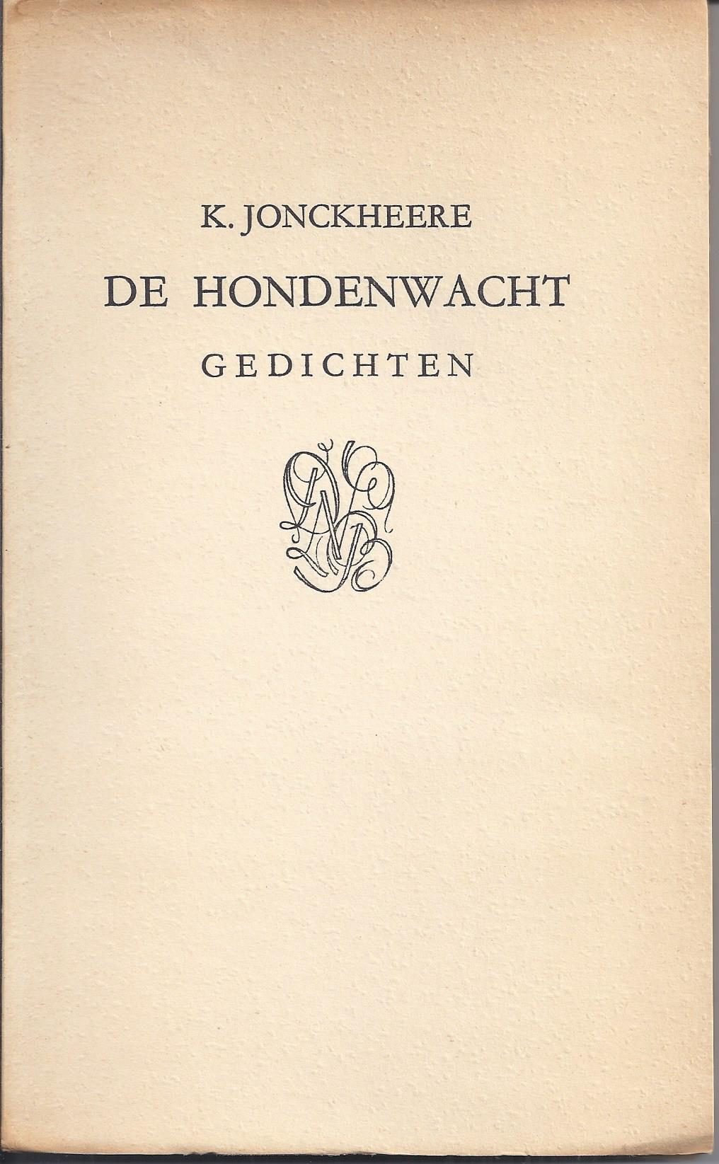 JONCKHEERE, KAREL (1906-1993) - De Hondenwacht, Gedichten
