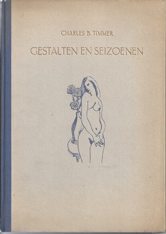 TIMMER, CHARLES B. - Gestalten En Seizoenen