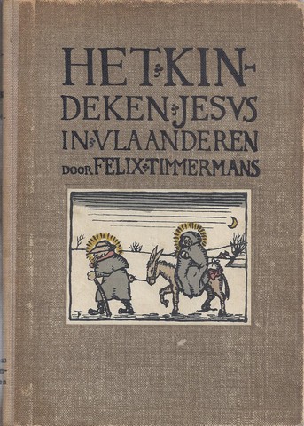 TIMMERMANS, FELIX - Het Kindeken Jesus in Vlaanderen