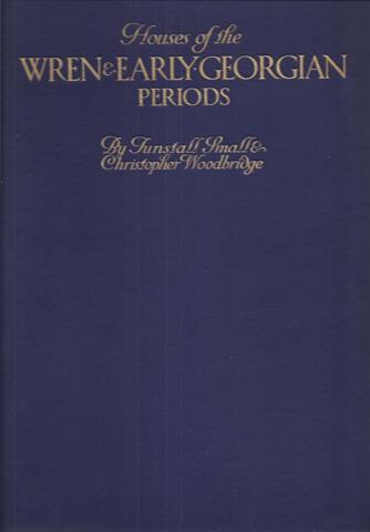 ENGELAND OVER, DOOR/ BY TUNSTALL SMALL & CHRISTOPHER WOODBRIDGE, INTROD. BY WILLIAM G.NEWTON - Houses of of the Wren & Early Georgian Periods