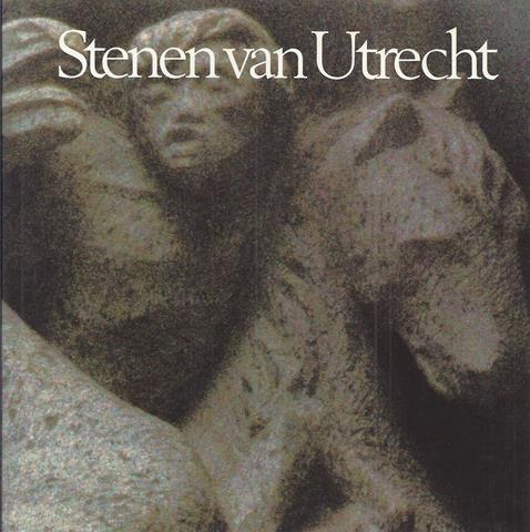 UTRECHT OVER, DOOR A.GRAAFHUIS EN C.A.BAART DE LA FAILLE (UIT WIENS BIBLIOTHEEK DIT BOEK KOMT) - Stenen Van Utrecht; Lantaarncosoles Langs de Grachten