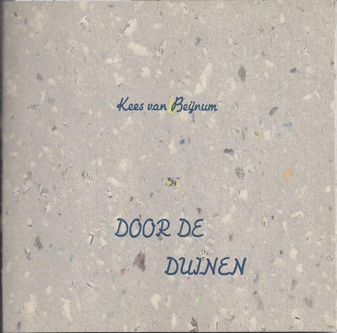 AUGUSTIJN PERS DOOR KEES VAN BEIJNUM - Door de Duinen; Fragment Uit 'de Vrouw, Die Alles Had'