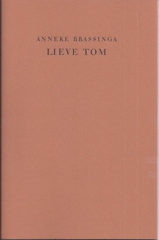 BRASSINGA, ANNEKE (GEB. 1948) - Lieve Tom