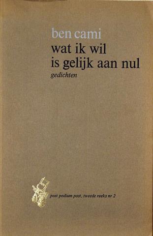 CAMI, BEN - Wat Ik Wil Is Gelijk Aan Nul, Gedichten