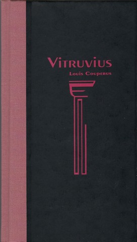 COUPERUS, LOUIS; MET EEN NAWOORD DOOR PROF.DR.H.T.M.AN VLIET - Vitruvius , Tien Boeken over de Bouwkunst