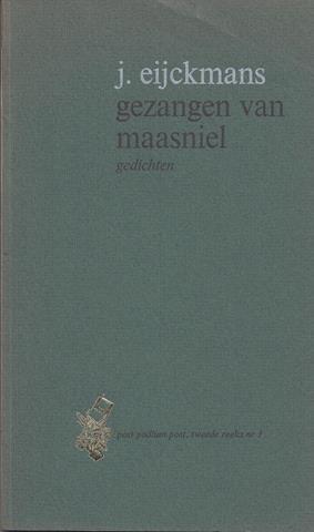 EIJCKMANS, J. - Gezangen Van Maasniel, Gedichten