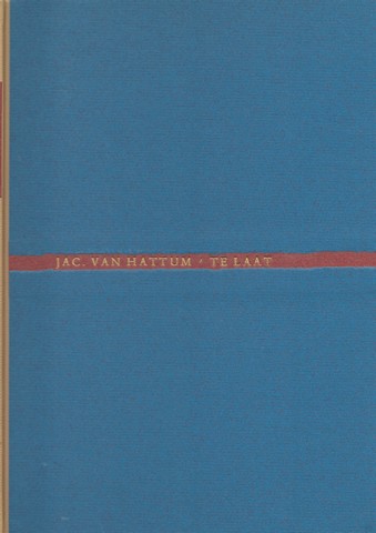 HATTUM, JAC. VAN - Te Laat