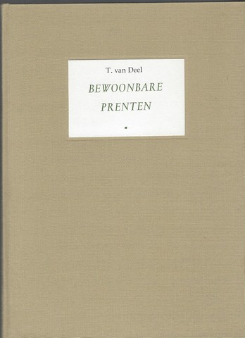 HET BESCHREVEN BLAD; DOOR T.VAN DEEL - Bewoonbare Prenten
