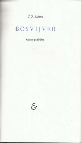 JELLEMA, C.O. (1936-2003) - Bosvijver; Nieuwe Gedichten