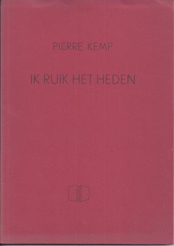 KEMP, PIERRE - Ik Ruik Het Heden