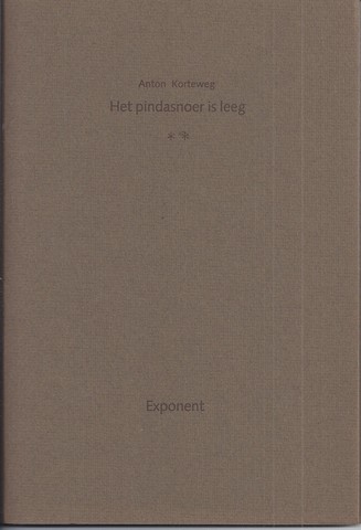 KORTEWEG, ANTON - Het Pindasnoer Is Leeg; Nieuwe Chinese Kwatrijnen En Andere Korte Gedichten