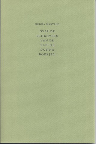 MARTENS, HEDDA - Over de Schrijvers Van de 'Kleine Dunne Boekjes'