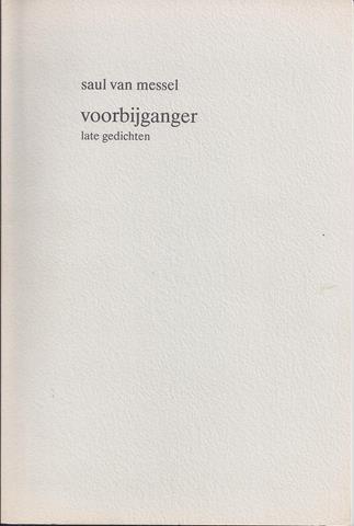MESSEL, SAUL VAN - Voorbijganger, Late Gedichten